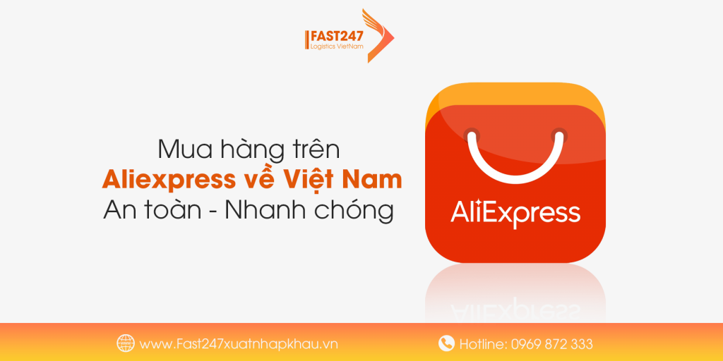 Cách Mua Hàng Trên Aliexpress Về Việt Nam An Toàn, Nhanh Nhất - Fast247 Logistics